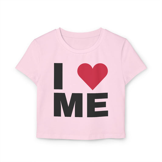 I Love Me Women's Baby Tee