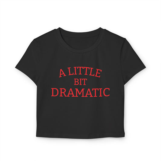 Dramatic Baby Tee