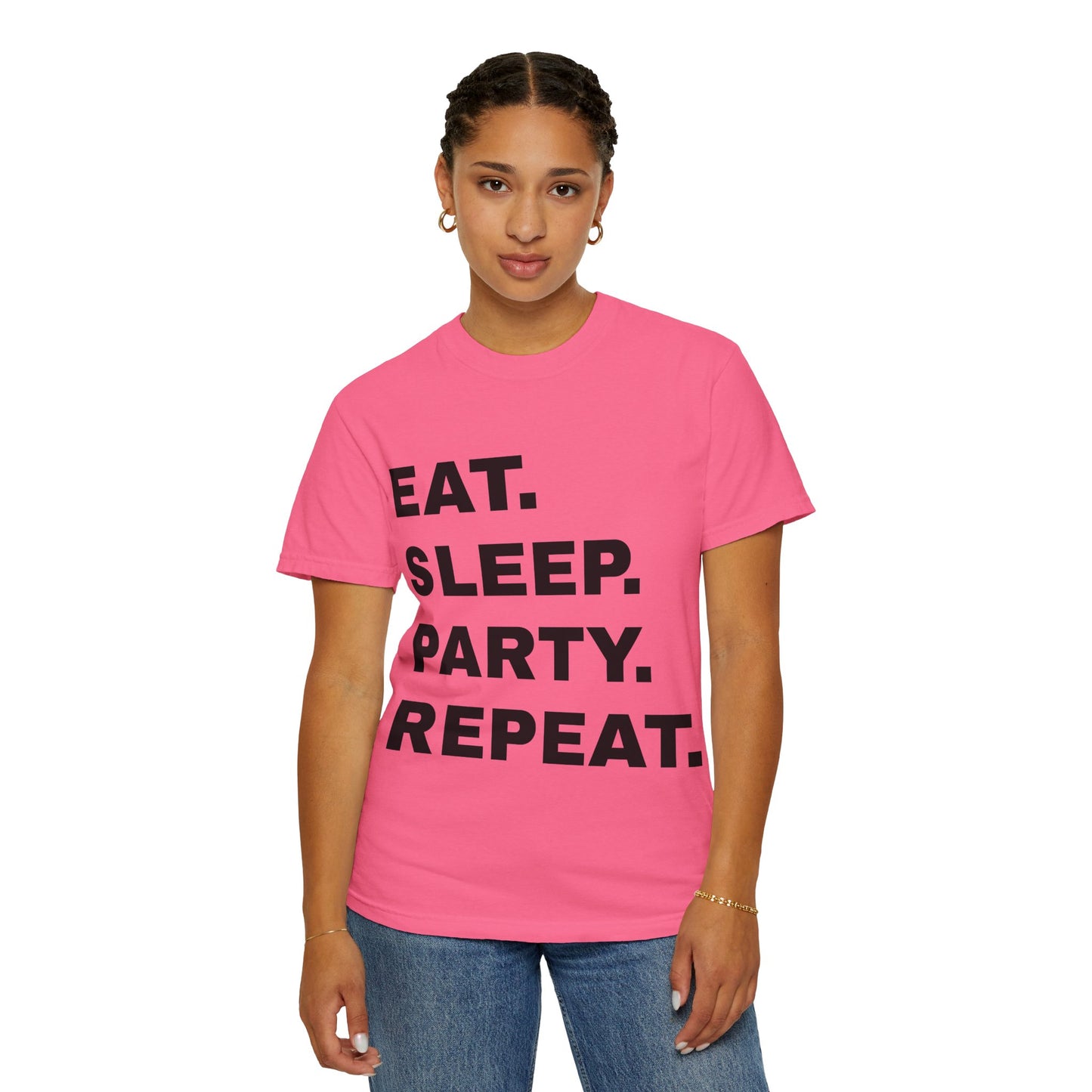 Eat. Sleep. Party. Repeat.