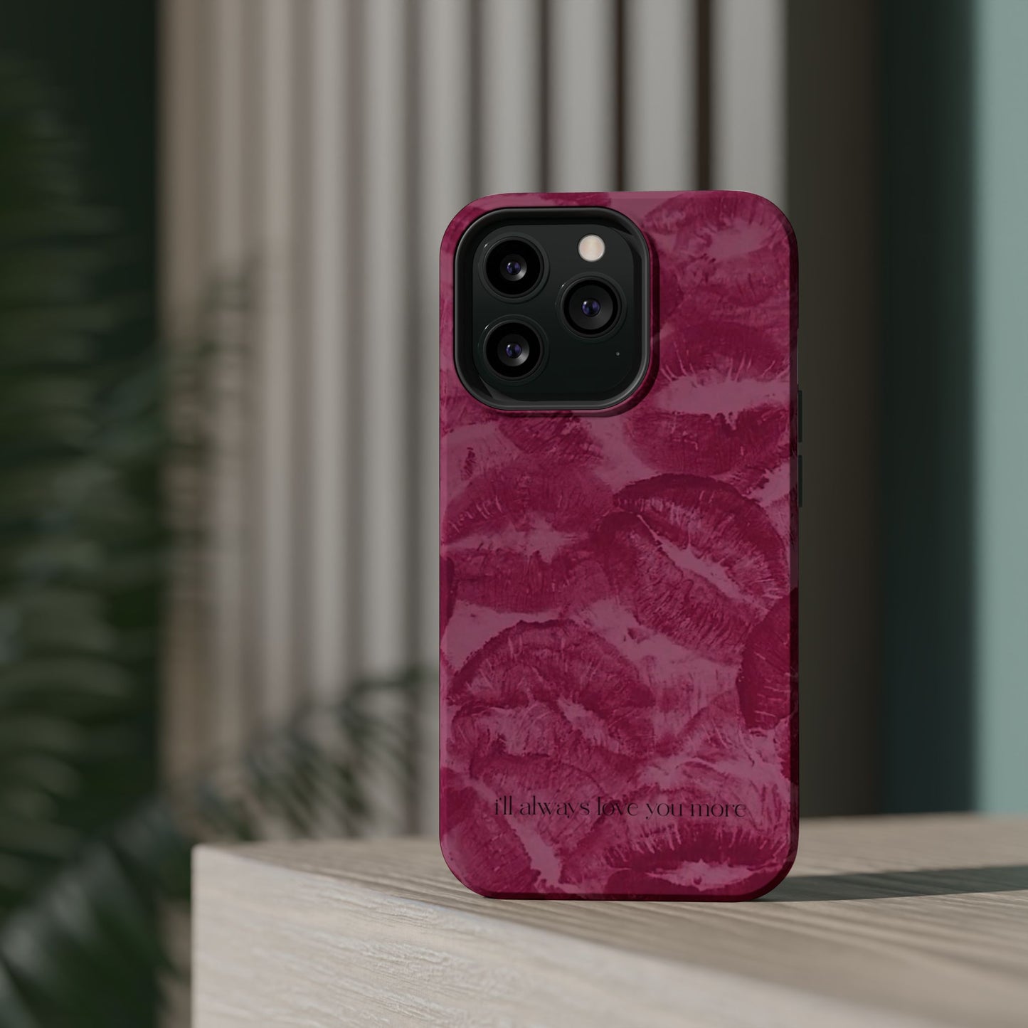 Phone Case - "I'll always love you more"