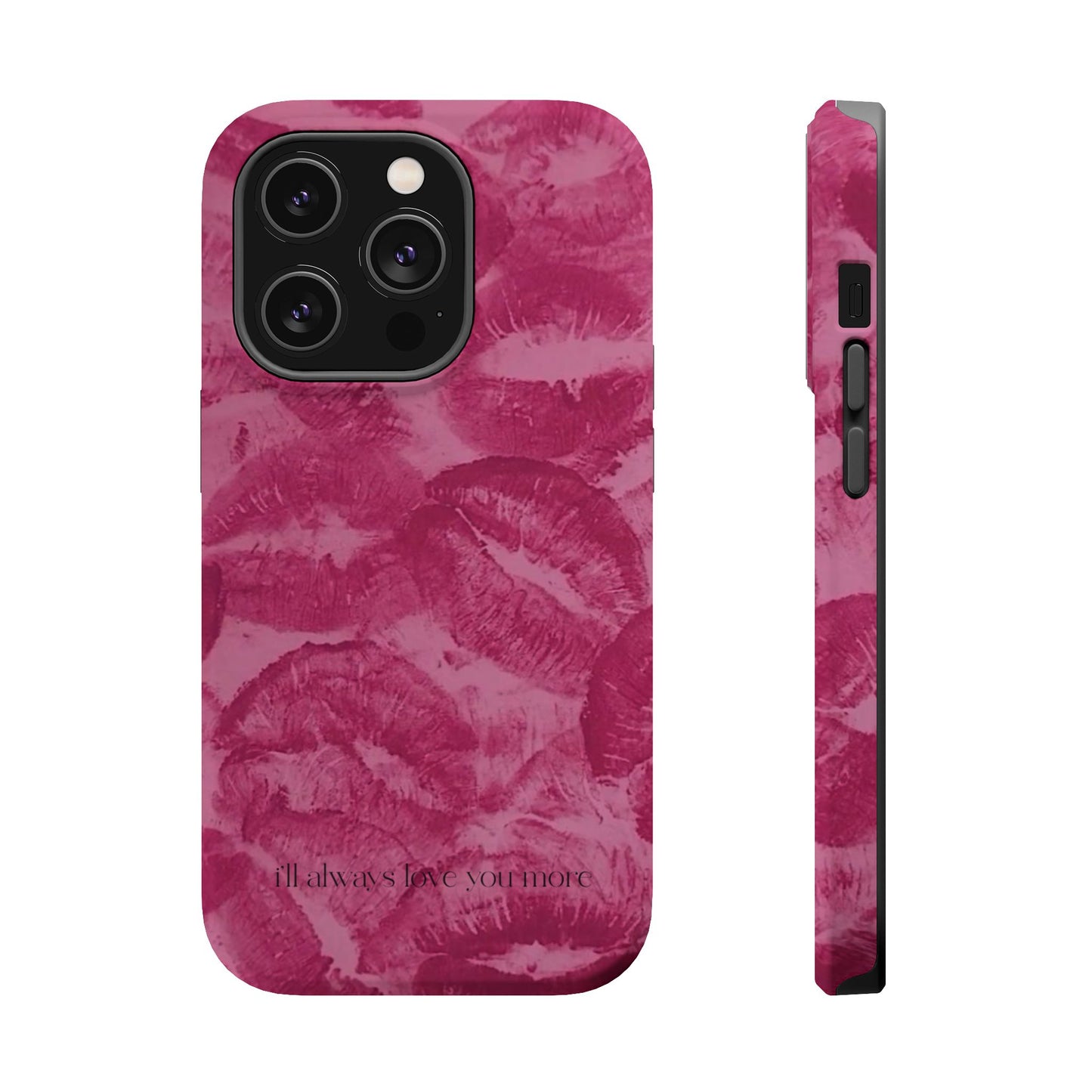 Phone Case - "I'll always love you more"