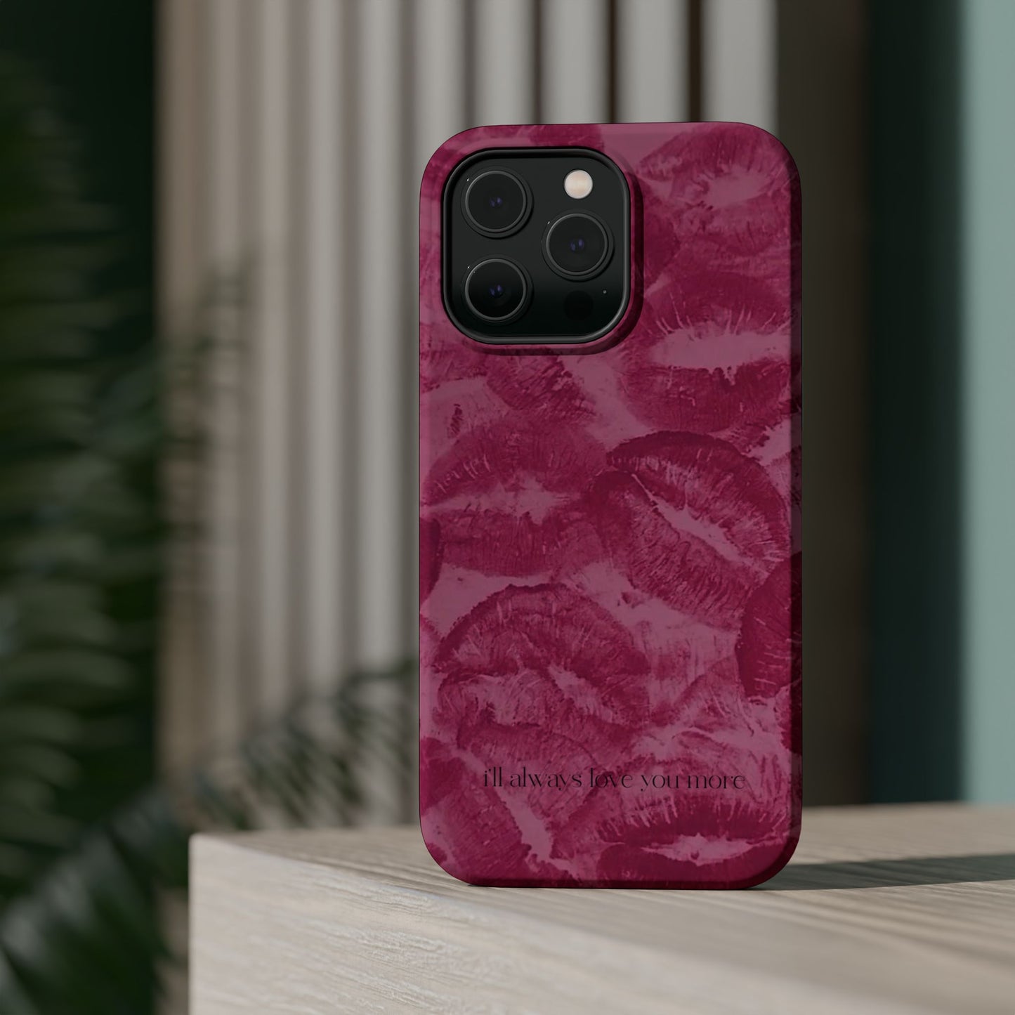 Phone Case - "I'll always love you more"