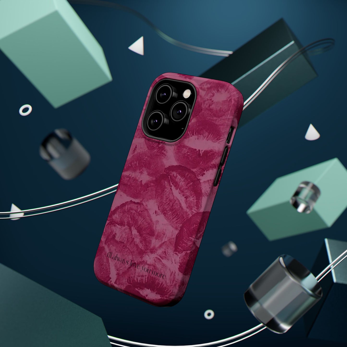 Phone Case - "I'll always love you more"