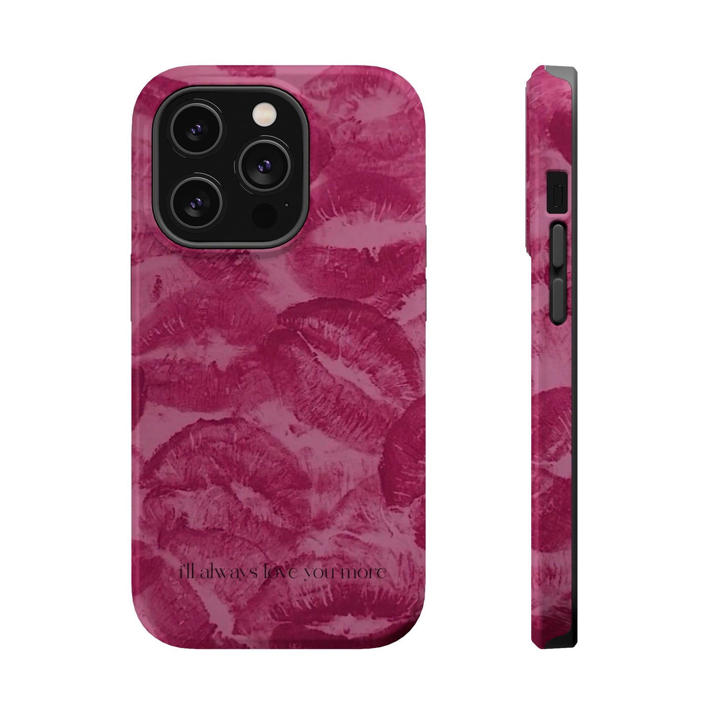 Phone Case - "I'll always love you more"