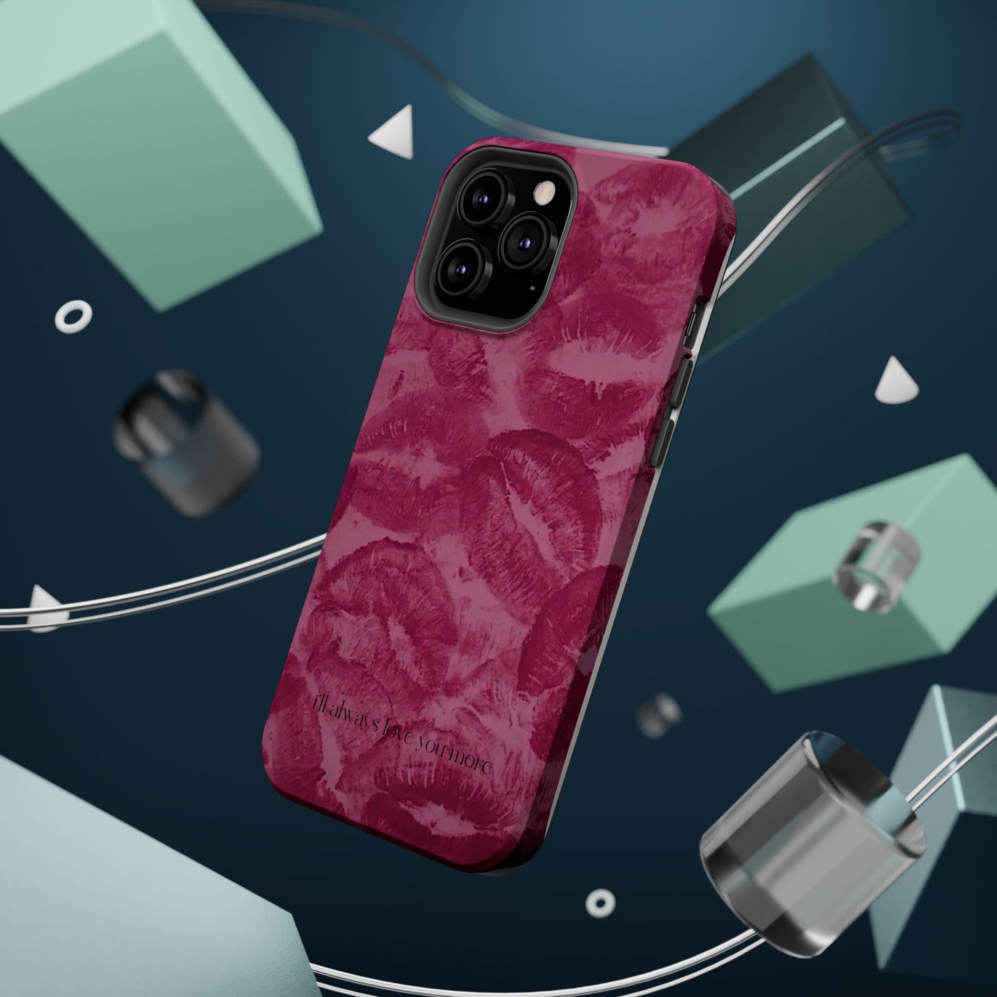 Phone Case - "I'll always love you more"