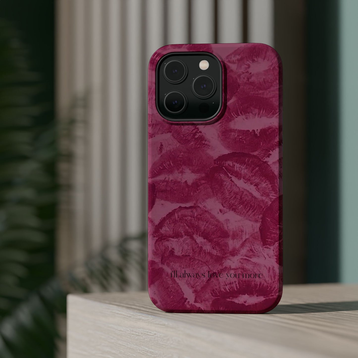 Phone Case - "I'll always love you more"