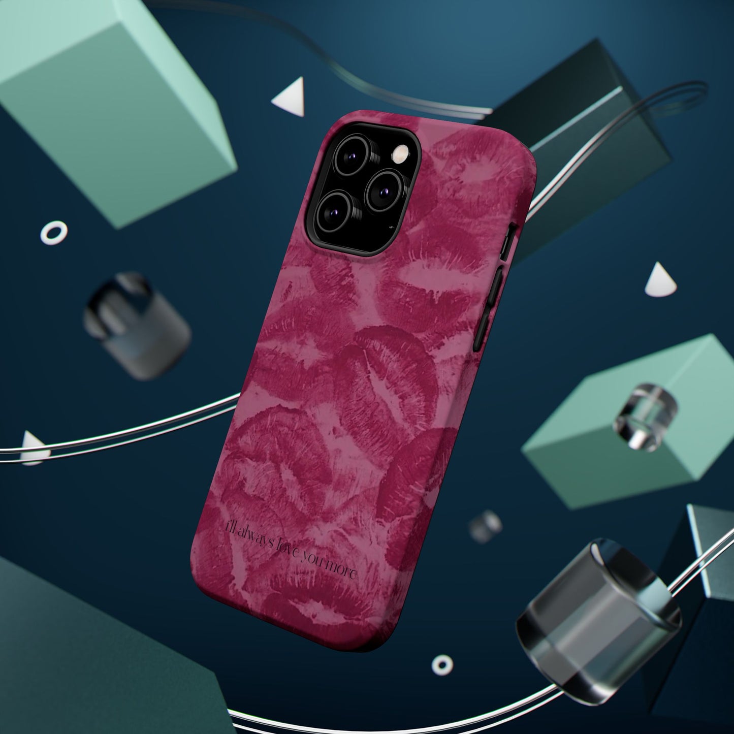 Phone Case - "I'll always love you more"