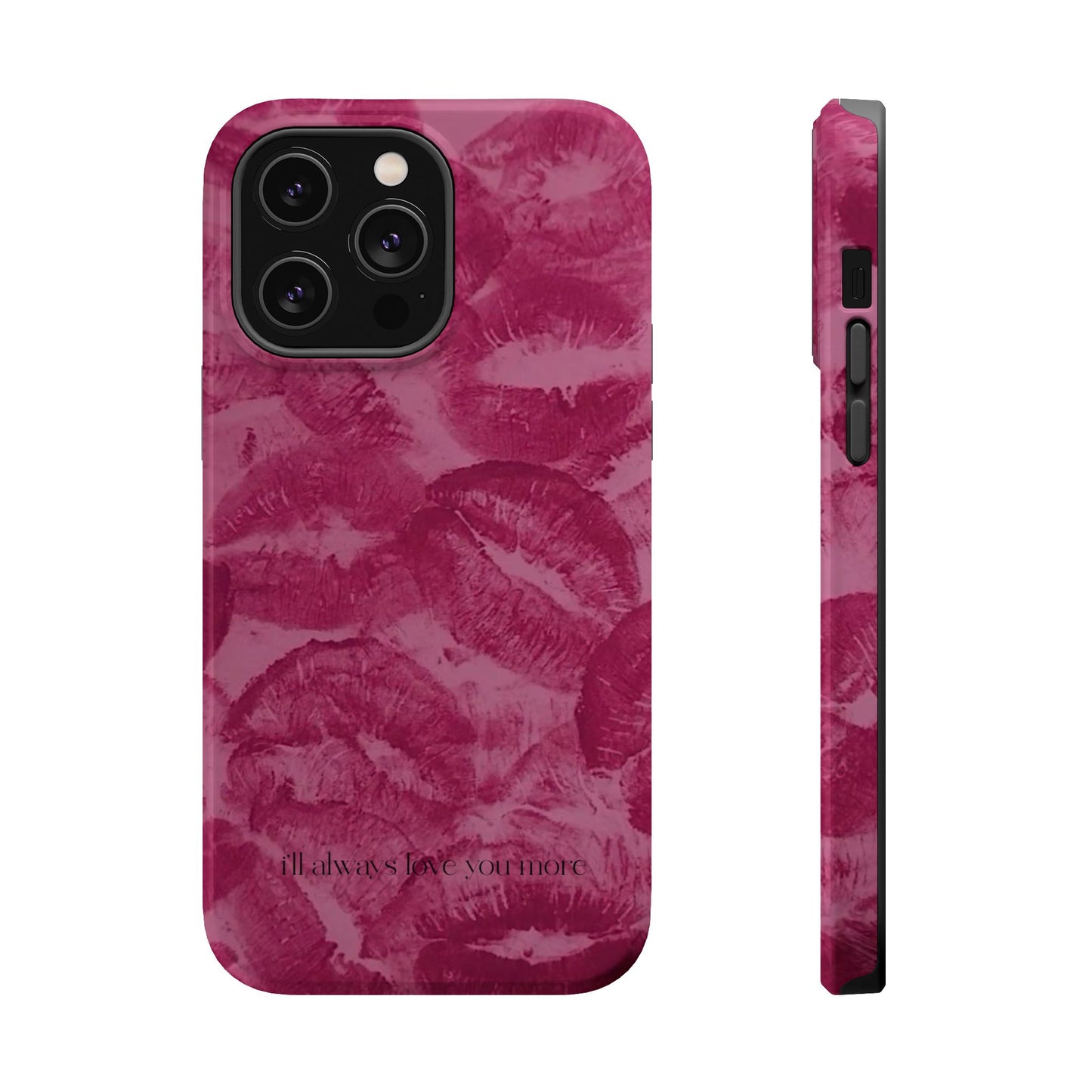 Phone Case - "I'll always love you more"