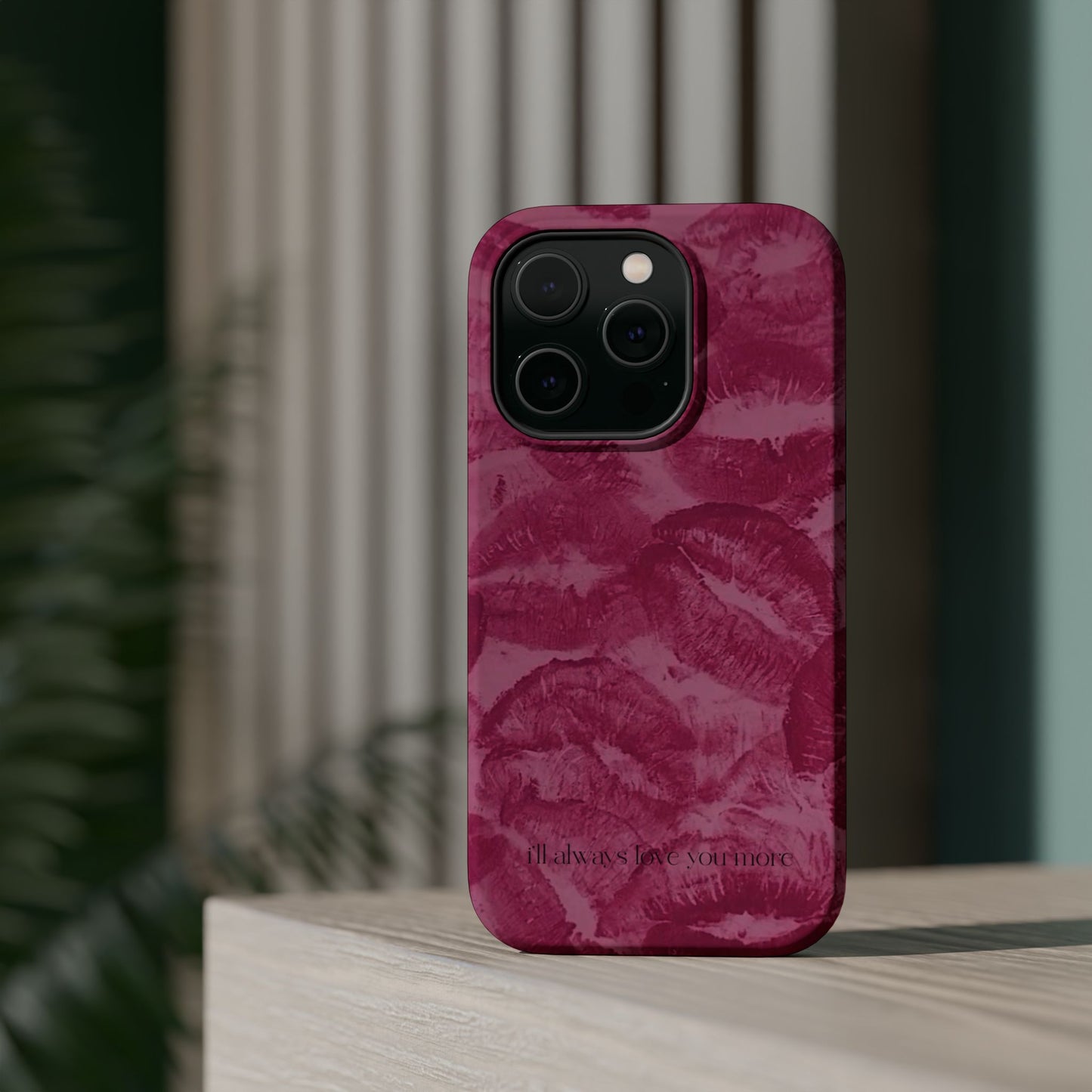 Phone Case - "I'll always love you more"