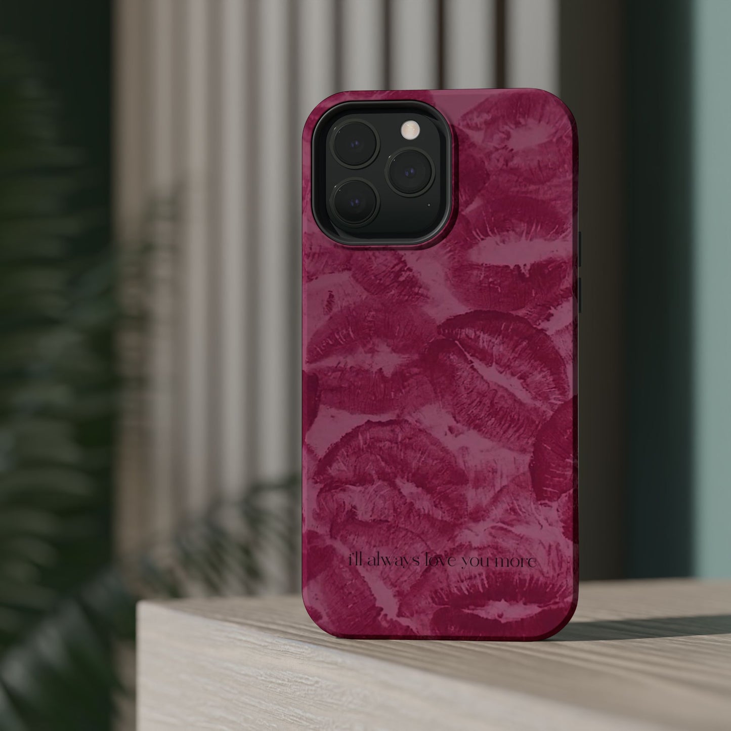 Phone Case - "I'll always love you more"