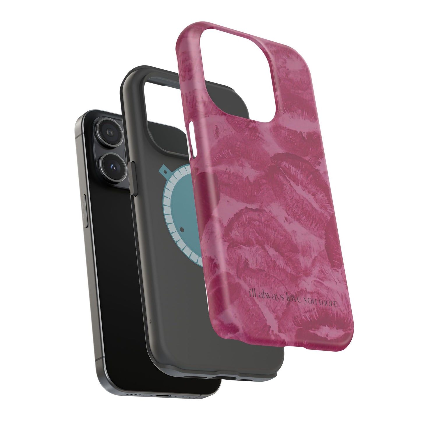 Phone Case - "I'll always love you more"