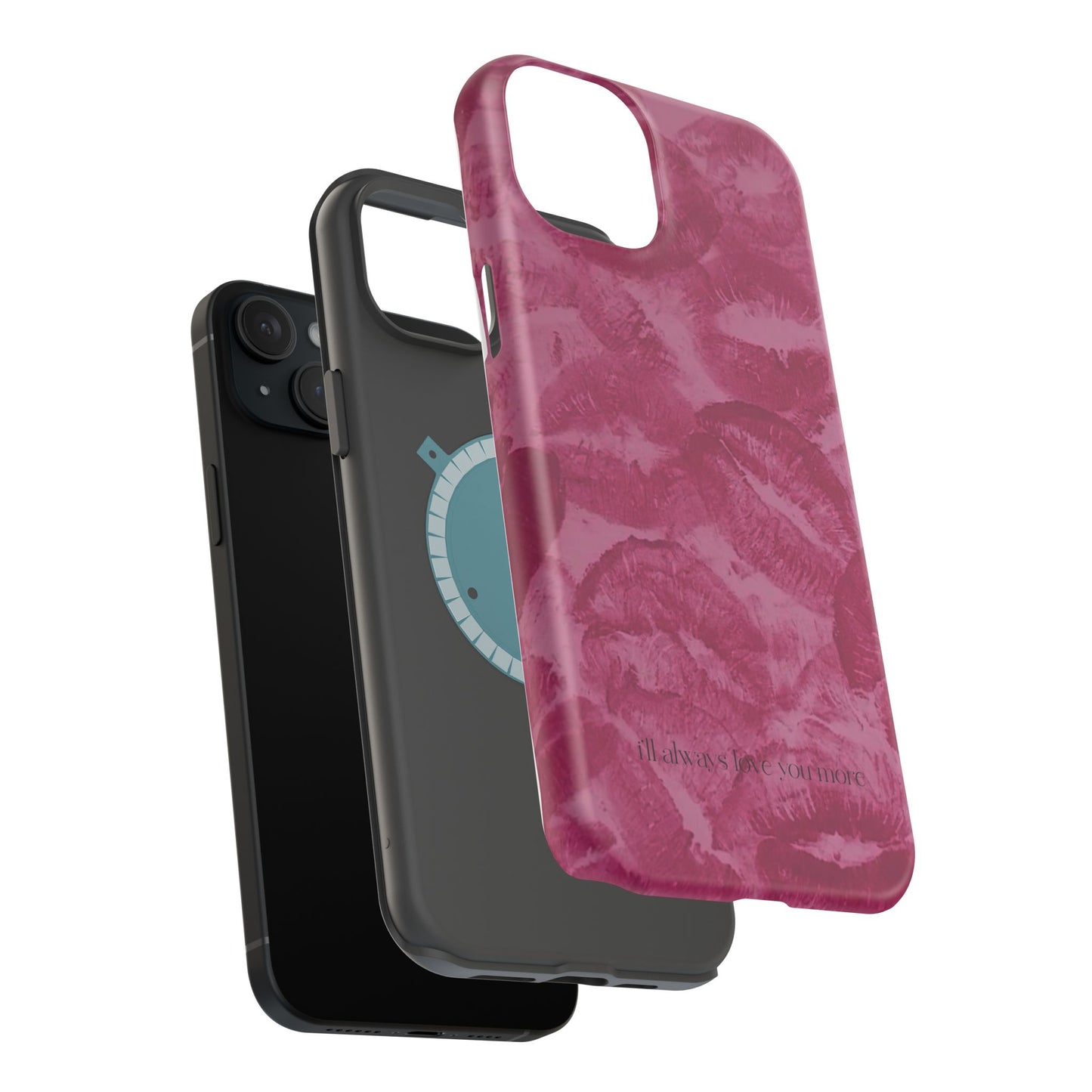 Phone Case - "I'll always love you more"