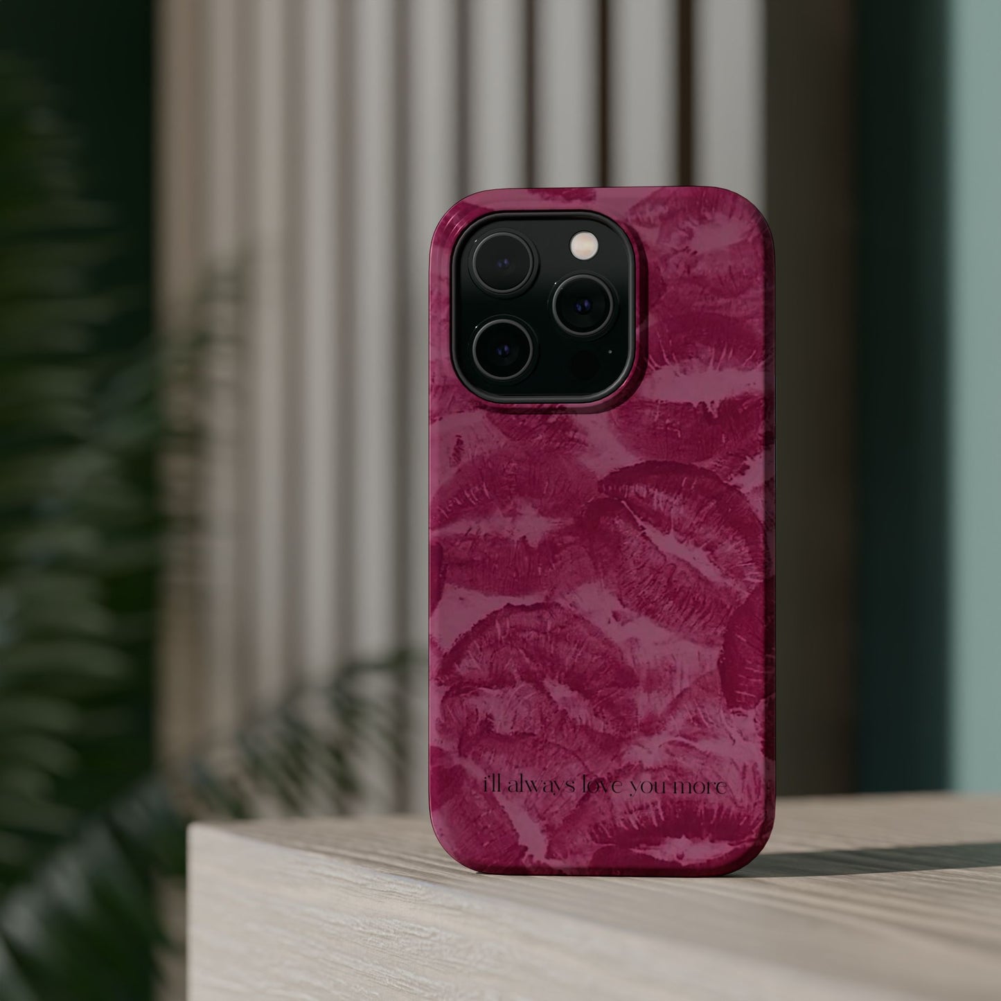 Phone Case - "I'll always love you more"