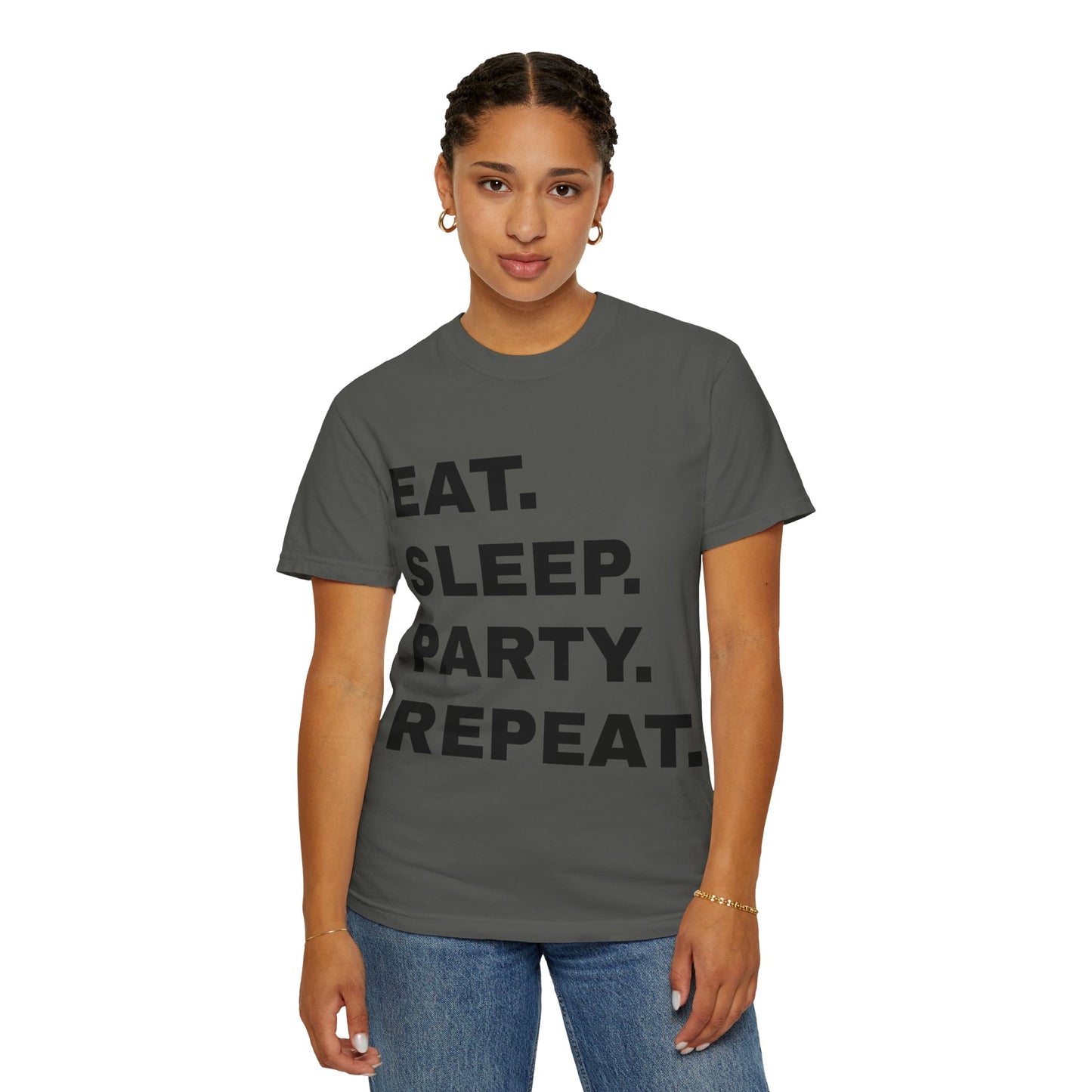 Eat. Sleep. Party. Repeat.