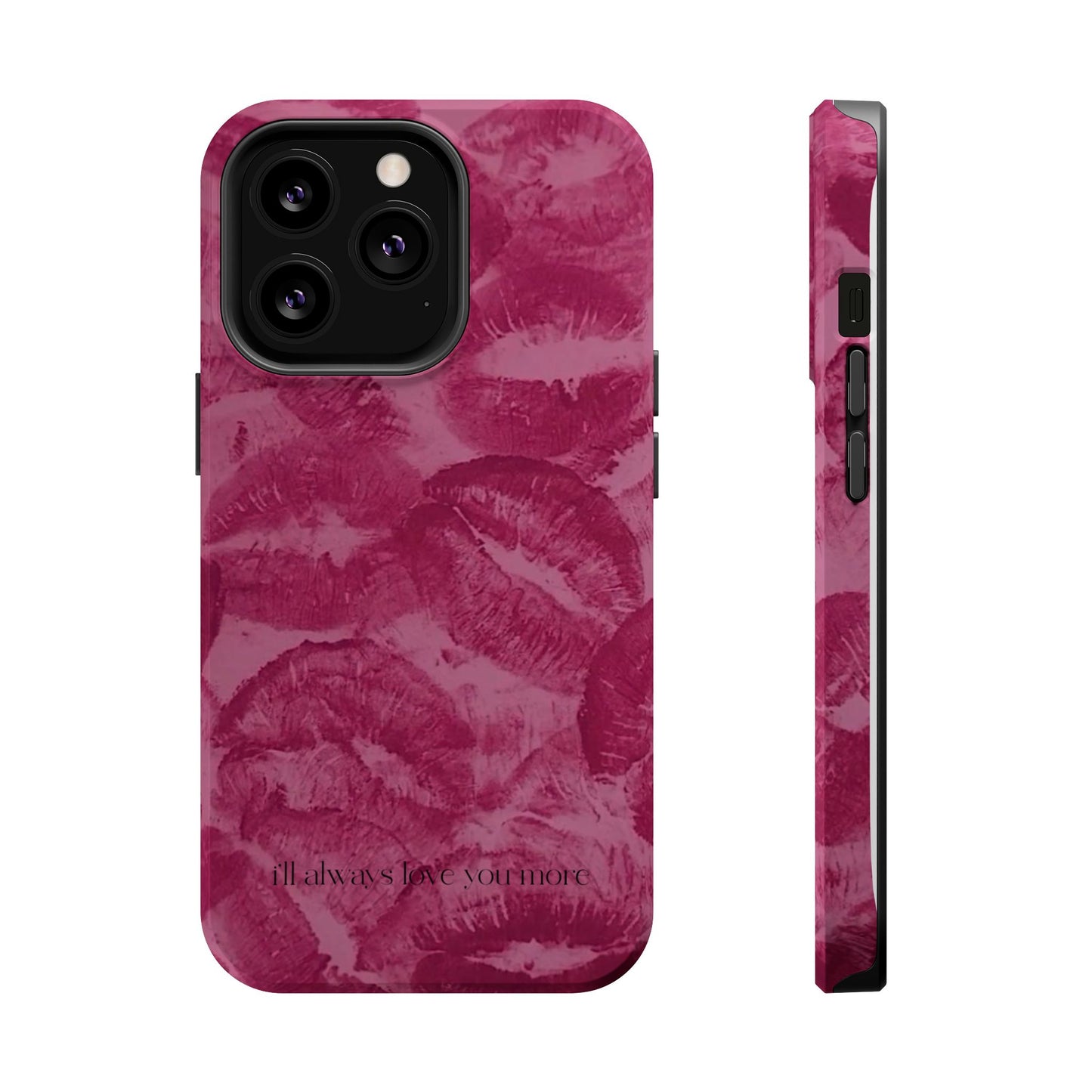 Phone Case - "I'll always love you more"