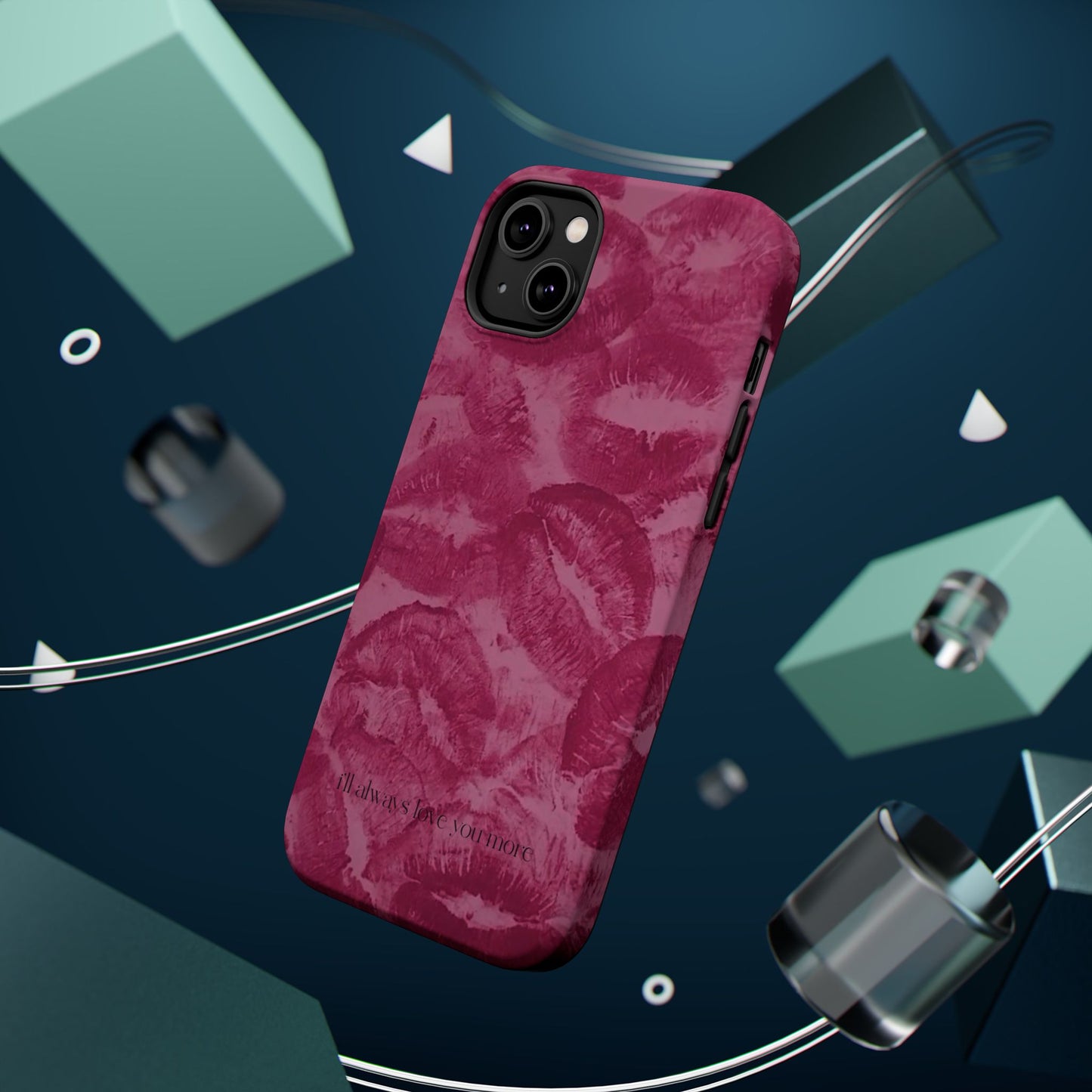 Phone Case - "I'll always love you more"
